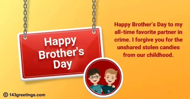 Funny Brother’s Day Wishes